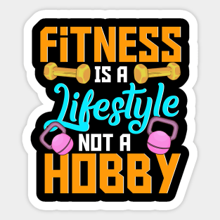 Fitness Is A Lifestyle Not A Hobby Gym Motivational Workout Sticker